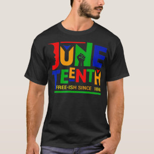 Juneteenth Freeish Seit 1865 Melanin Ancestor Bla T-Shirt