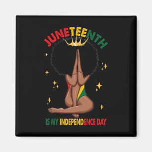 Juneteenth ist mein Unabhängigkeitstag - Black Gir Magnet
