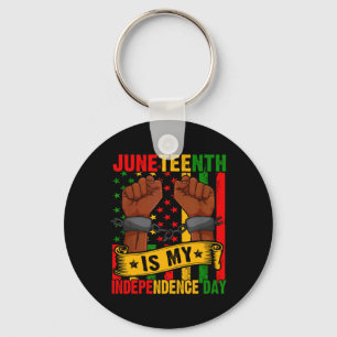 Juneteenth ist mein Unabhängigkeitstag frei Isch B Schlüsselanhänger