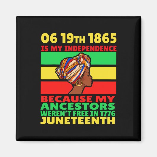 Juneteenth ist mein Unabhängigkeitstag freies schw Magnet (Vorne)
