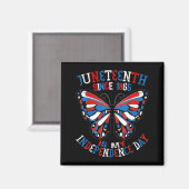 Juneteenth ist Unabhängigkeitstag Schmetterling Ro Magnet (Vorderseite/Rückseite)
