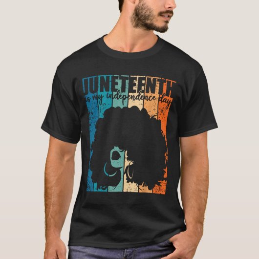Juneteenth My Independence Day Retro Afro Women Me T-Shirt (Vorderseite)