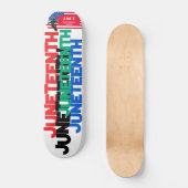 JUNETEENTH. Skateboard (Vorderseite)