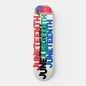 JUNETEENTH. Skateboard (Vorderseite)
