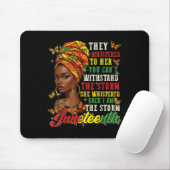 Juneteenth They Whispered To Her You Cannot Withst Mousepad (Mit Mouse)