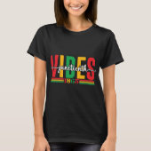 Juneteenth Vibes 1865 T - Shirt (Vorderseite)