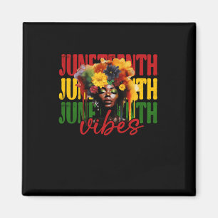 Juneteenth Vibes Black History Freedom Magnet