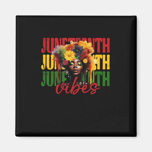 Juneteenth Vibes Black History Freedom Magnet (Vorne)