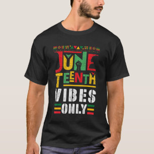 Juneteenth Vibes nur 1865 feiert Afrikanische Amer T-Shirt