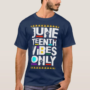 Juneteenth Vibes nur Melanin Afrikanisch für Schwa T-Shirt