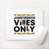 Juneteenth Vibes Only Black History African Americ Mousepad (Mit Mouse)