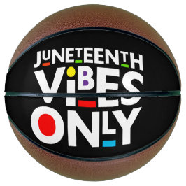 Juneteenth Vibes Only Melanin Black Magic Basketball