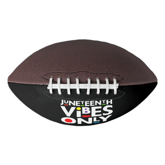 Juneteenth Vibes Only Melanin Black Magic Football (Vorderseite)