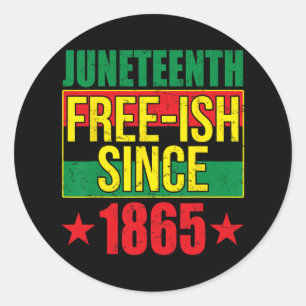 Juneteeth Free-ish seit 1865 Schwarze Geschichte A Runder Aufkleber