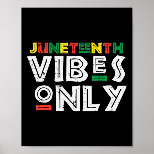 Junetenth Vibes nur 1865 Schwarzer Pride Afrikaner Poster (Vorne)