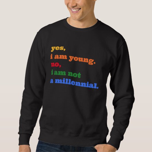 Jung, kein Millennial Sweatshirt (Vorderseite)