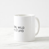 Jung wild und dumm kaffeetasse (VorderseiteRechts)