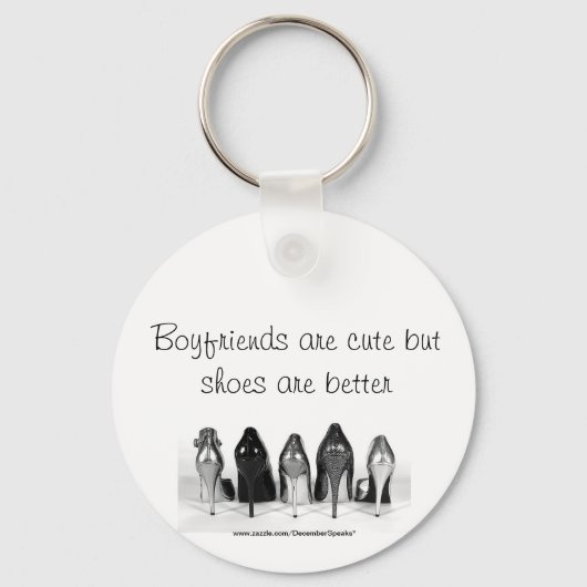 Junge Freunde sind niedlich, aber Schuhe sind bess Schlüsselanhänger (Vorderseite)