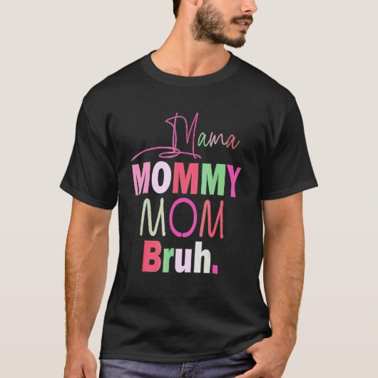 Junge Mama Leben Mama Mommy Mama Bruh Mommy und ic T-Shirt (Vorderseite)