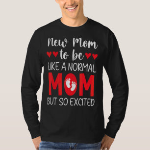 Junge Mutter ist wie eine normale Mama, aber so au T-Shirt