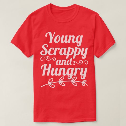 Junge Schlampe und Hunger T-Shirt (Design vorne)