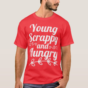 Junge Schlampe und Hunger T-Shirt