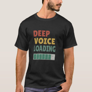 Junge tiefe Stimme Loading Lustiger Teen Meilenste T-Shirt