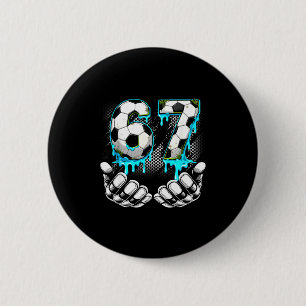 Jungen Fußball 67 6 7 Sechs Sieben Meme Lustig Gen Button