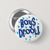 Jungen-Geifer! Knopf Button (Vorne & Hinten)