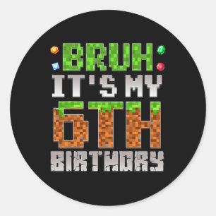 Jungen Kinder Bruh Ich hab meinen 6. Geburtstag Ga Runder Aufkleber