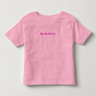 Jungen mögen Rosa auch! Kleinkind T-shirt