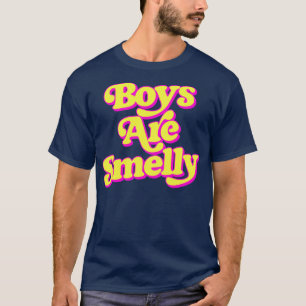 Jungen sind stinken T-Shirt