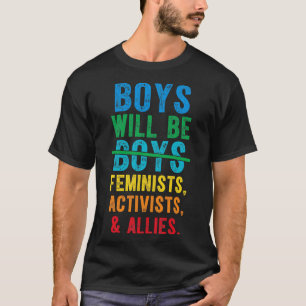 Jungen werden weibliche Aktivisten und Verbündete  T-Shirt