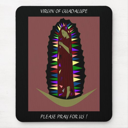 JUNGFRAU GUADALUPE BITTE FÜR UNS BITTE BEACHTEN ! MOUSEPAD (Vorne)