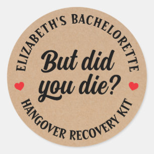 Junggeselinnen-Abschied, aber hast du Die? Hangove Runder Aufkleber