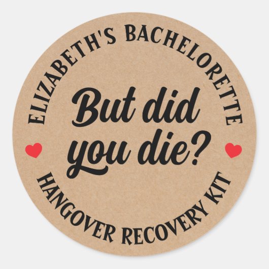 Junggeselinnen-Abschied, aber hast du Die? Hangove Runder Aufkleber (Vorderseite)