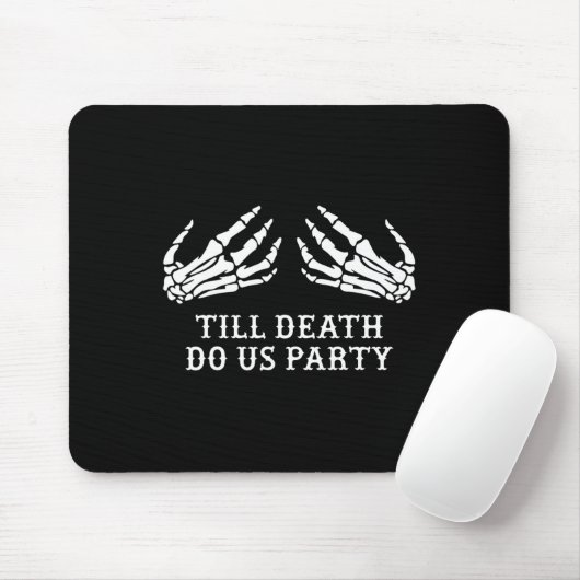Junggeselinnen-Abschied bis Tod Do Uns Party Hallo Mousepad (Mit Mouse)