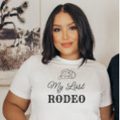 Junggeselinnen-Abschied der letzten Rodeo-Braut T-Shirt