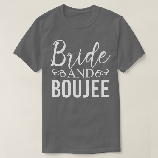Junggeselinnen-Abschied Funny Bride und Boujee T-Shirt (Design vorne)
