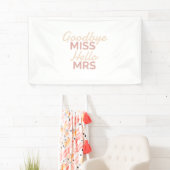Junggeselinnen-Abschied Goodbye Miss Hallo Mrs Bri Banner (Insitu)
