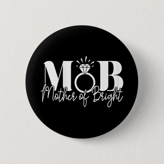 Junggeselinnen-Abschied Hochzeit Mama Mutter der B Button (Vorderseite)