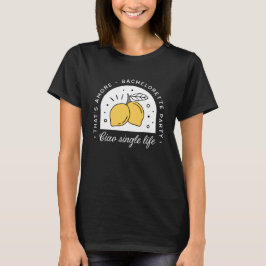 Junggeselinnen-Abschied Lemon Thema Girls Nacht T-Shirt