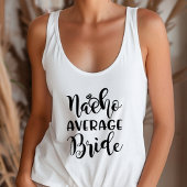 Junggeselinnen-Abschied Nacho Average Bride Weddin Tank Top