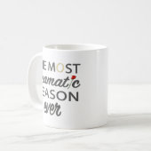 Junggeselle die meiste drastische Jahreszeit Kaffeetasse (Vorderseite Links)