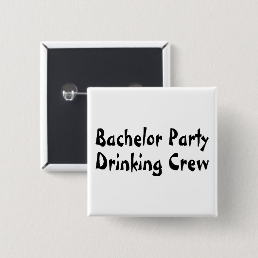 Junggeselle-Party-trinkende Crew Button (Vorne & Hinten)