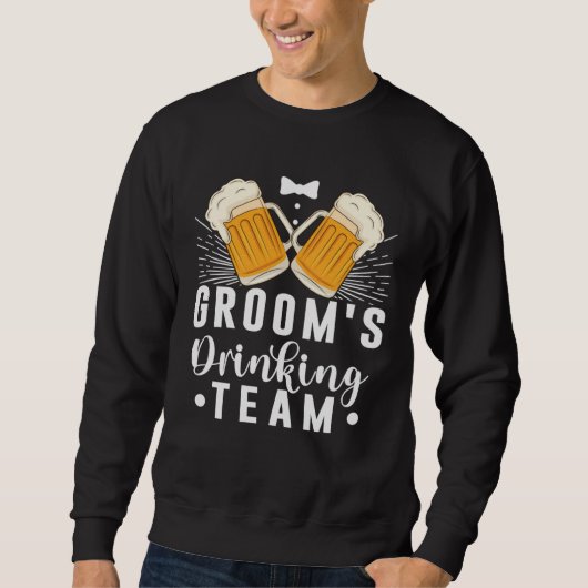 Junggesellen Abschiedsparty Trinkteam des Bräutiga Sweatshirt (Vorderseite)