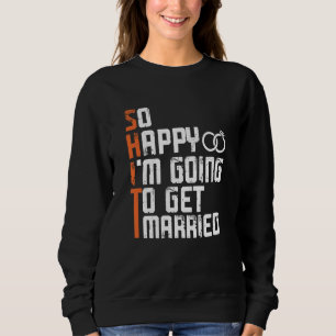 Junggesellen Junggesellinnen Abschiedsparty Ich Bi Sweatshirt