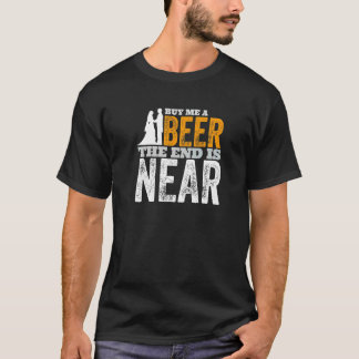 Junggesellenabschied Bräutigam Kauf mir ein Bier D T-Shirt