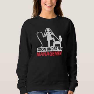 Junggesellenabschied Hochzeit unter neuer Leitung Sweatshirt