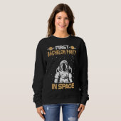 Junggesellenabschied im Weltraum Sweatshirt (Vorne ganz)